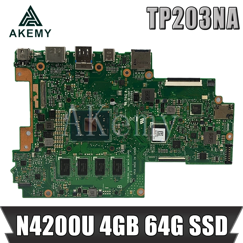 

Материнская плата Akemy TP203NA, для Asus VivoBook Flip 12 TP203NA, TP203NA, Laotop, с N4200U, 4 Гб ОЗУ, 64 ГБ SSD