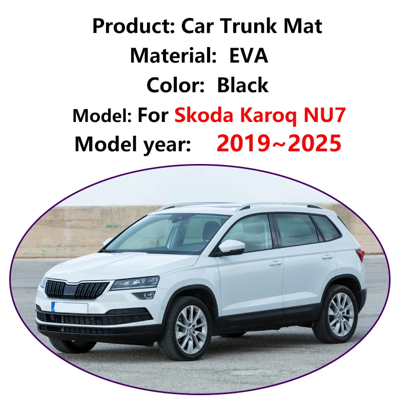 

EVA для Skoda Karoq NU7 2019 ~ 2025 автомобильный коврик для багажника, водонепроницаемый коврик для хранения багажника, коврики для багажника, автоаксессуары 2021 2022 2024