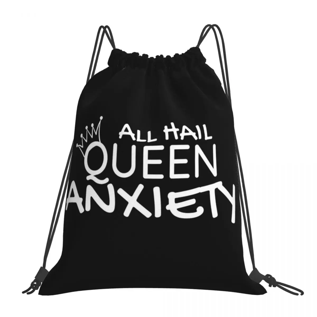 

All Hail Queen Anxiety- Anxiety Queen Backpacks Portable Drawstring Bags Drawstring Bundle Pocket Sports Bag Book Bags Man Woman