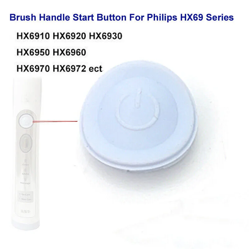 

1Pcs Brush Handle Start Button For Philips for Sonicare Toothbrush HX6930 HX6920 HX6950 HX6970 Replace Part Power Button