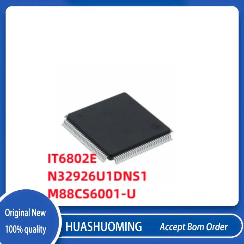

Новинка 5 шт./партия IT6802 IT6802E N32926U N32926U1DNS1 M88CS6001 M88CS6001-U LQFP128