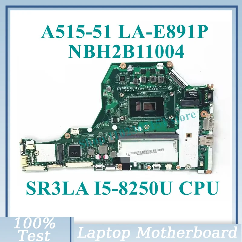 

LA-E891P с SR3LA I5-8250U CPU материнская плата NBH2B11004 для Acer Aspire A515-51 Материнская плата ноутбука 100% полностью протестирована