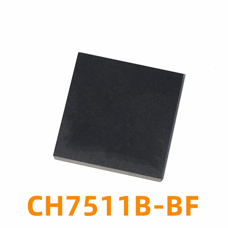 1 шт. CH7511B-BF CH7055A-BF видеокодер и видеочип IC 1 шт. CH7511B-BF CH7055A-BF видеокодер и видеочип IC