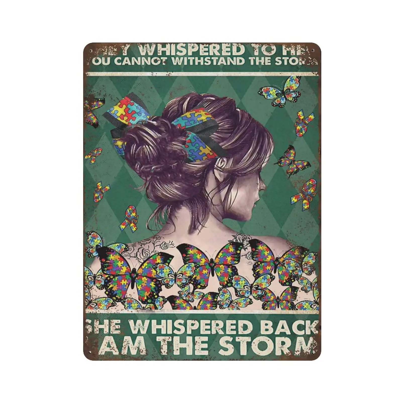 

Durable Thick Collectable Metal Sign,They Whispered to Her You Cannot Withstand The Storm She Whispered Back I Am The Storm Tin