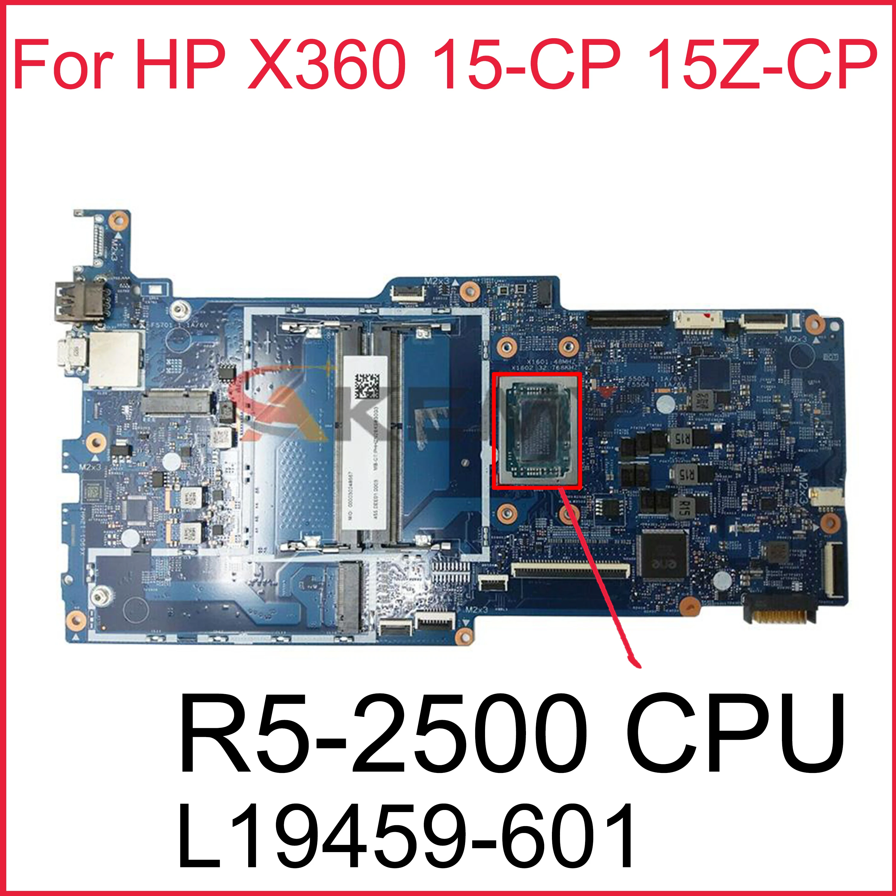 

X360 15-CP 15Z-CP Motherboard Mainboard For HP Laptop L19459-601 17890-2 448.0EE04.0021 CPU:R5-2500 DDR4 455.0EE01.0003