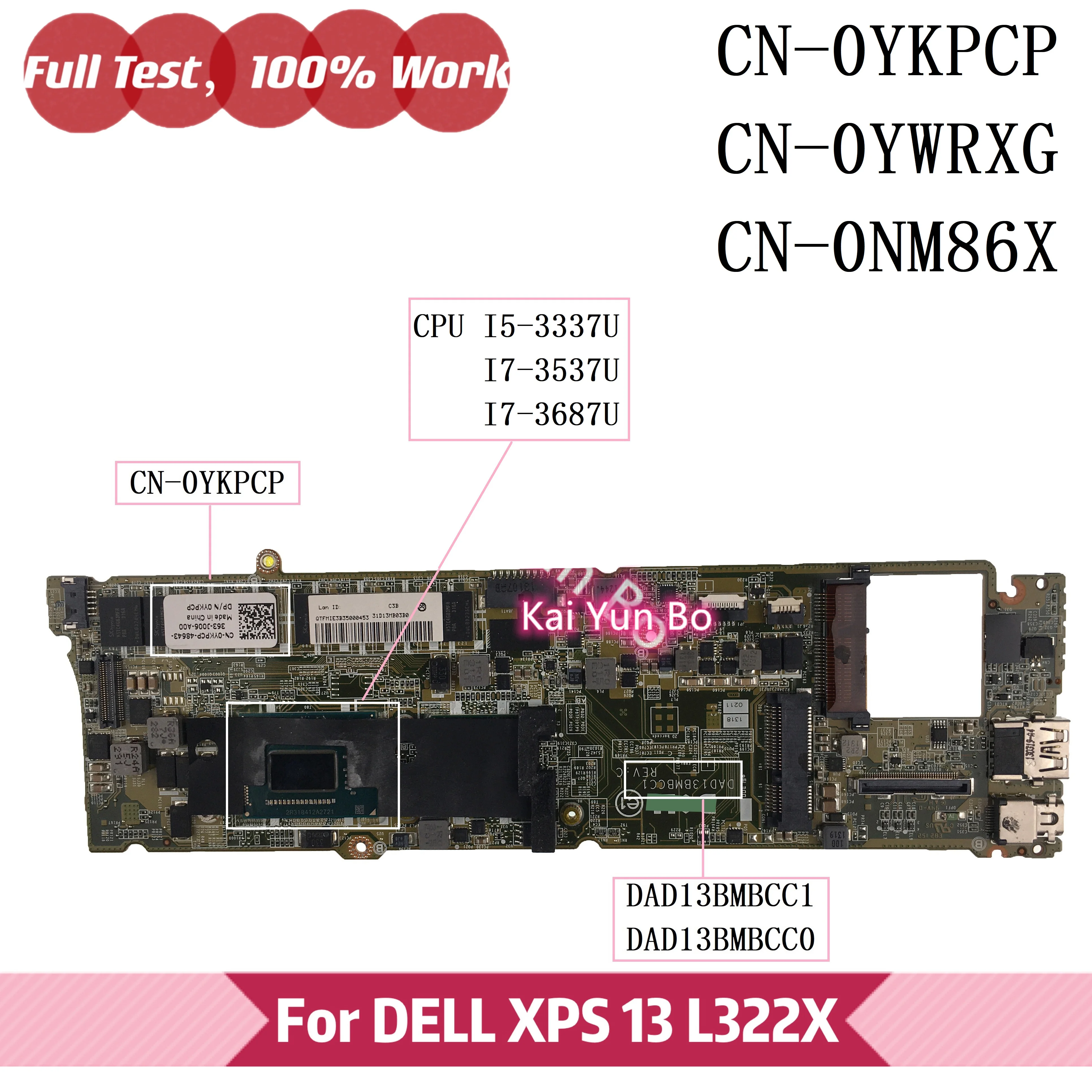 

Mainboard DAD13BMBCC1 For DELL XPS 13 L322X Laptop Motherboard DAD13BMBCC0 CN-0YKPCP 0YKPCP YKPCP YWRXG 0YWRXG 0NM86X With I7 I5