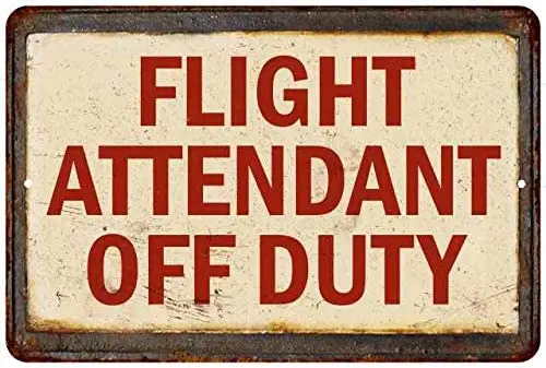 

Signs Flight Attendant Off Duty Vintage Retro Gift 8 x 12 Matte Finish Metal