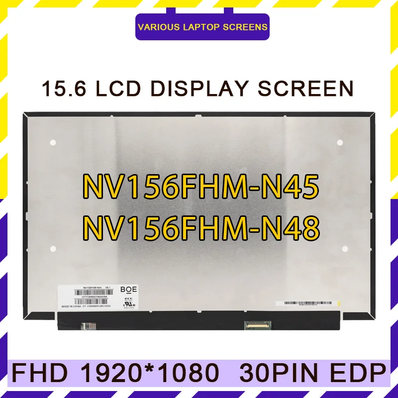 

NV156FHM-N45 NV156FHM-N48 B156HAN02.1 NV156FHM N35 LP156WFC-SPD1 15.6'' FHD IPS LCD LED Screen Matrix 1920*1080 eDP 30Pins