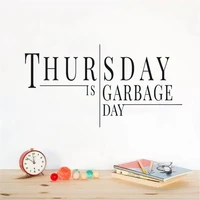 thur sday is garbage day quotes wall decals chore reminder stickers vinyl murals for bedroom livingroom decor wallpaper hj1439