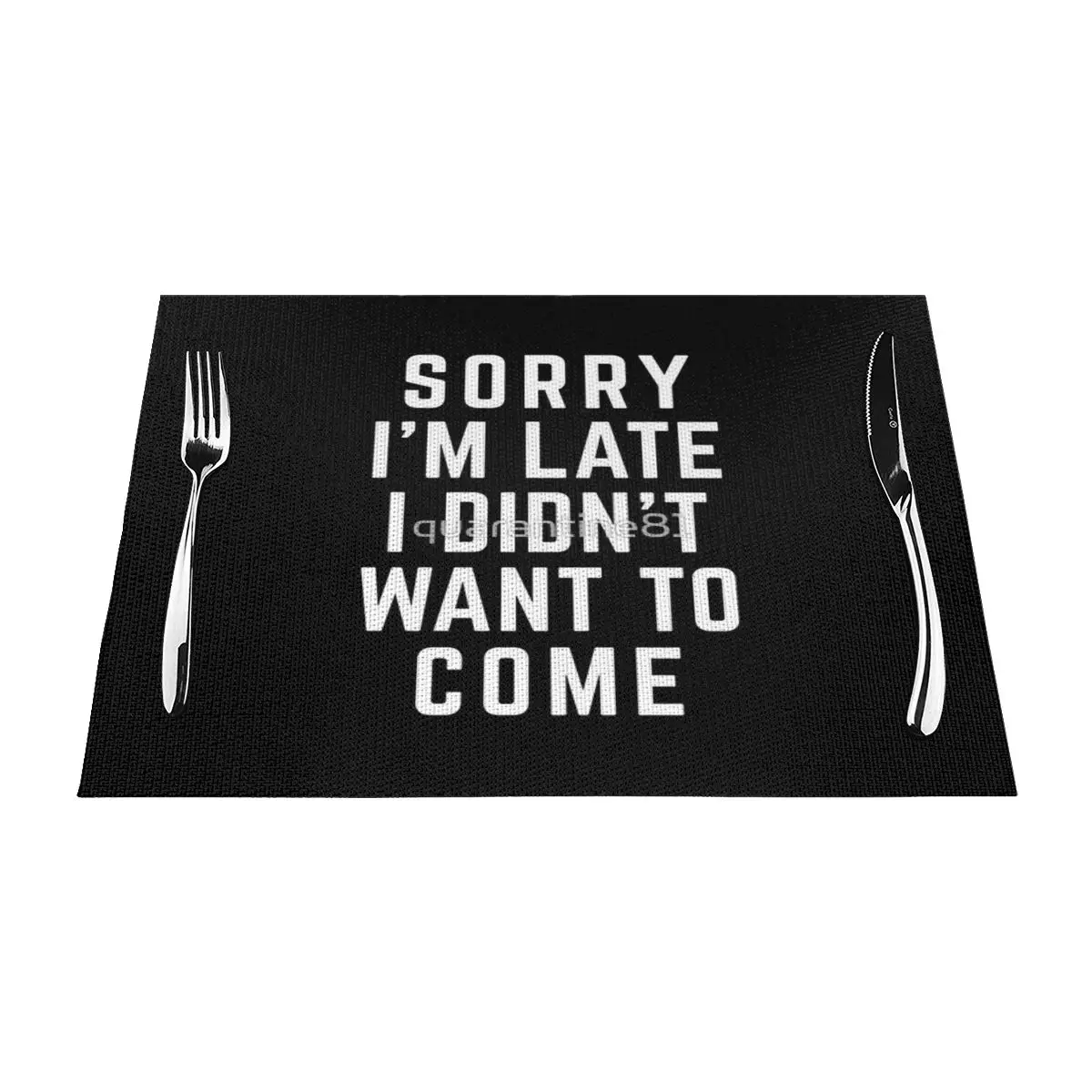 

Sorry I'm Late Funny Quote Placemat Modern Wooden Farmhouse Table Perfect Accessory Heat Resistant
