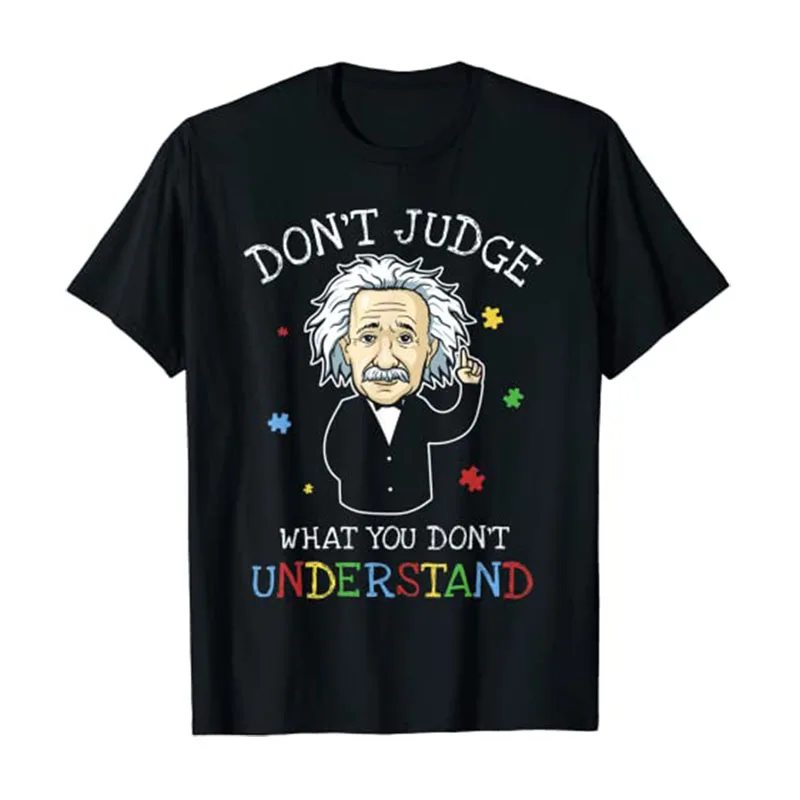

Don't Judge What You Don't Understand Autism Awareness T-Shirt Graphic Tee Tops Short Sleeve Blouses Women Men Clothing
