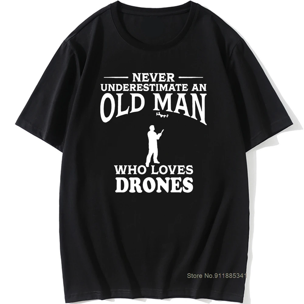 

Футболка с надписью «Never Underestimate An Old Man Loves Drone», топы, футболки, летающий пилот, подарок на день рождения, футболки с коротким рукавом