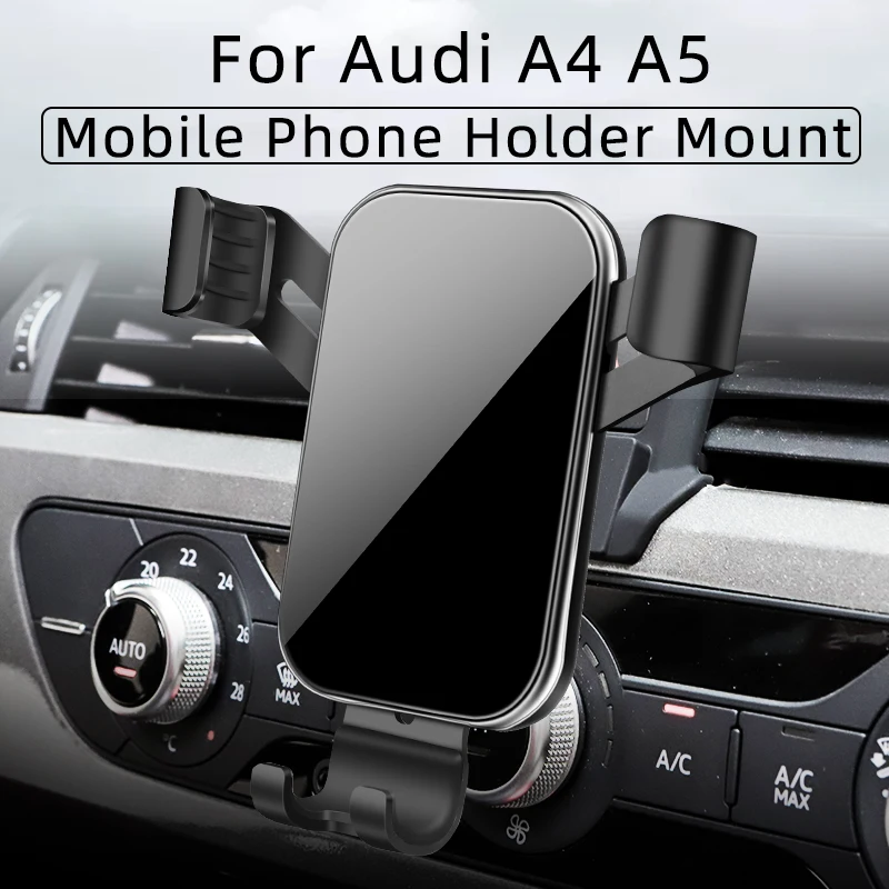 

Adjustable Car Phone Mount Holder For Audi 2017-2022 A4 B9 A5 Gravity Mounts Stand Navigation Bracket