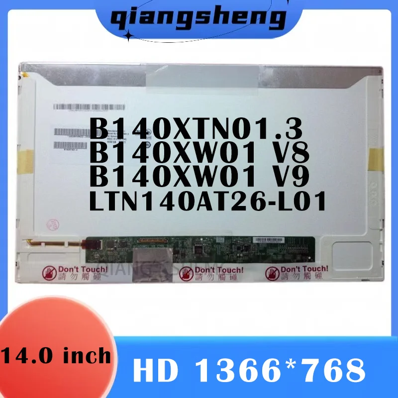 

14,0-дюймовый ЖК-экран ноутбука B140XW01 V8 B140XW01 V9 B140XTN01.3 LTN140AT26-L01 1366*768 LVDS 40Pins Матрица дисплея Новая замена