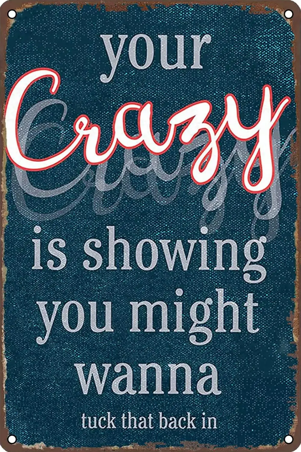 Nsprnl Quote Metl Tn Sgn Your Crzy s Showng Wll Декор Ретро для дома Grden Mn Cve Brs Resturnts Cfes Office Sre 12