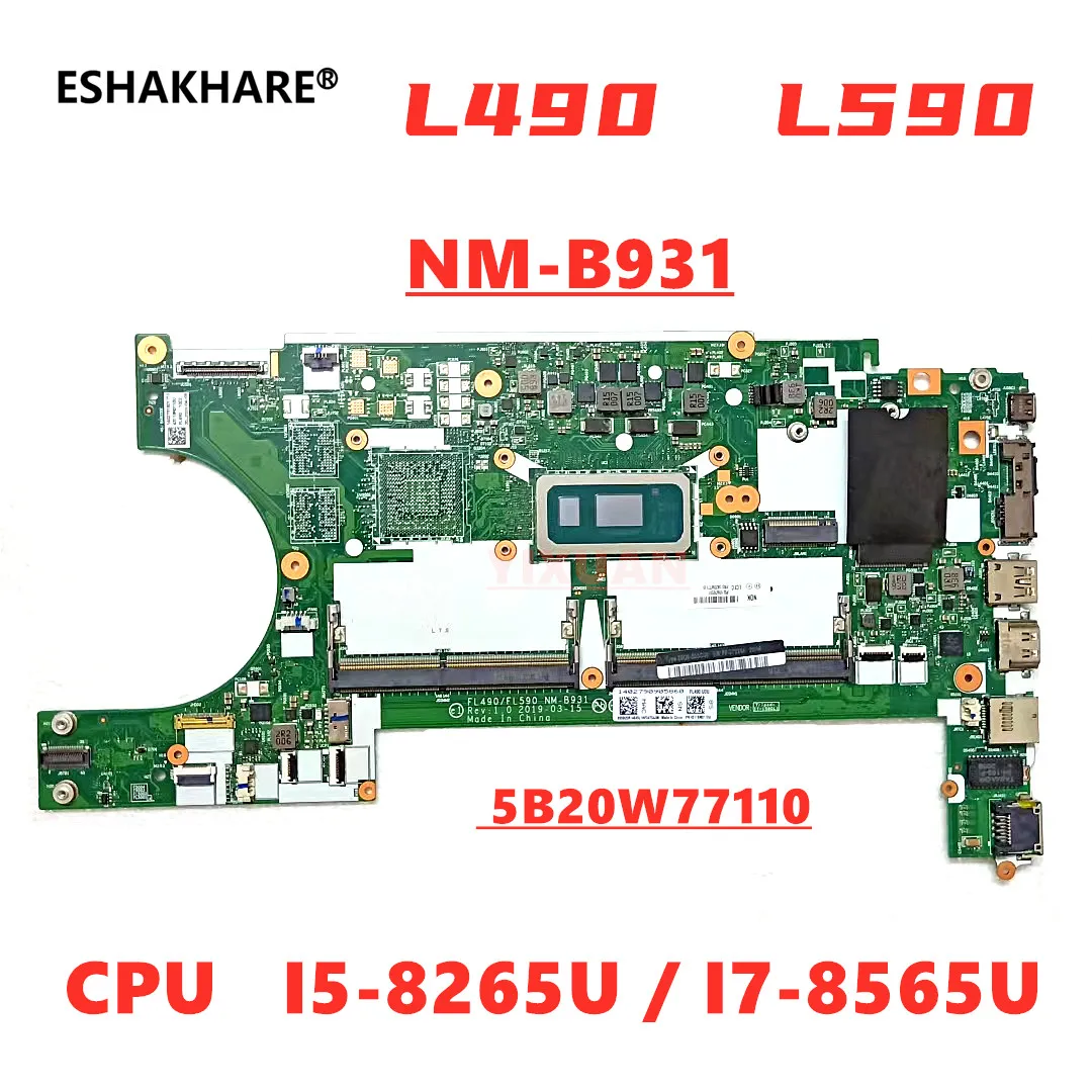 

NM-B931 для ноутбука Lenovo ThinkPad L490 L590, материнская плата для процессора I5 8265U/I7 8565U DDR4 5B20W77110 100%, полностью протестирована