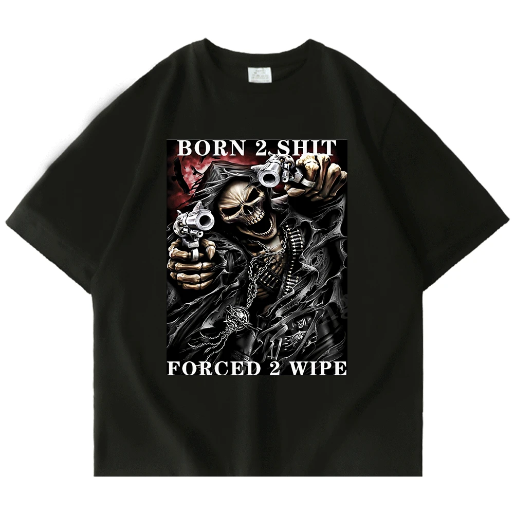

Fashion Anime The Born To Shit Forced To Wipe Print T Shirt High Quality 100% Cotton Oversized Tee Shirt Men Women Short Sleeve