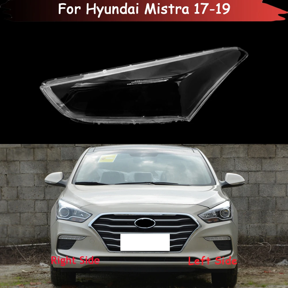 Car Headlight Cover For Hyundai Mistra 2017 2018 2019 Auto Headlamp Lampshade Lampcover Head Lamp Light Covers Glass Lens Shell