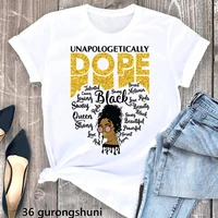 golden unapologetically dope graphic print women tshirt black girls are beautiful powerful loving smart t shirt femme streetwear