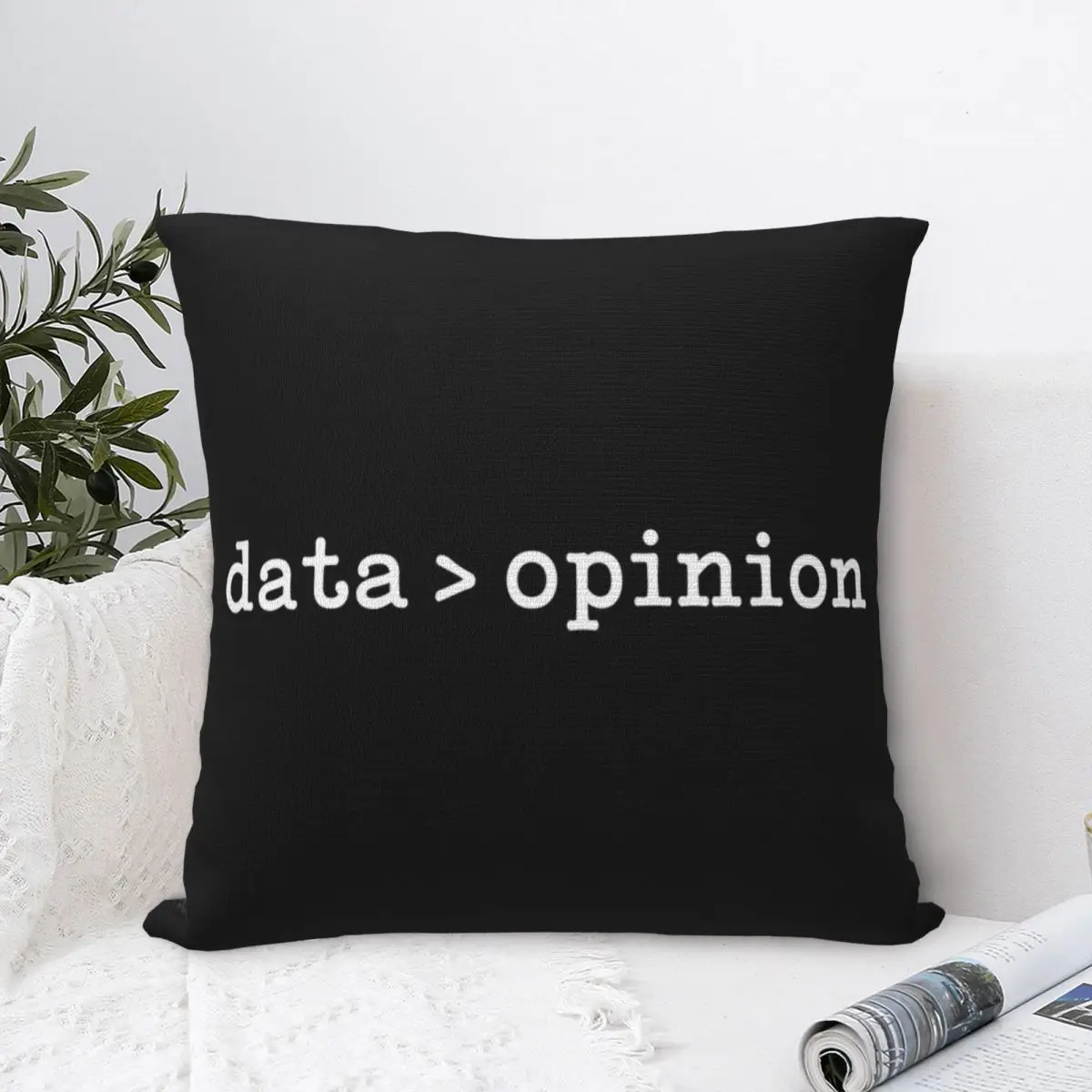 

Data Is Greater Than Opinion Square Pillowcase Cushion Cover Comfort Pillow Case Polyester Throw Pillow cover For Home Bedroom