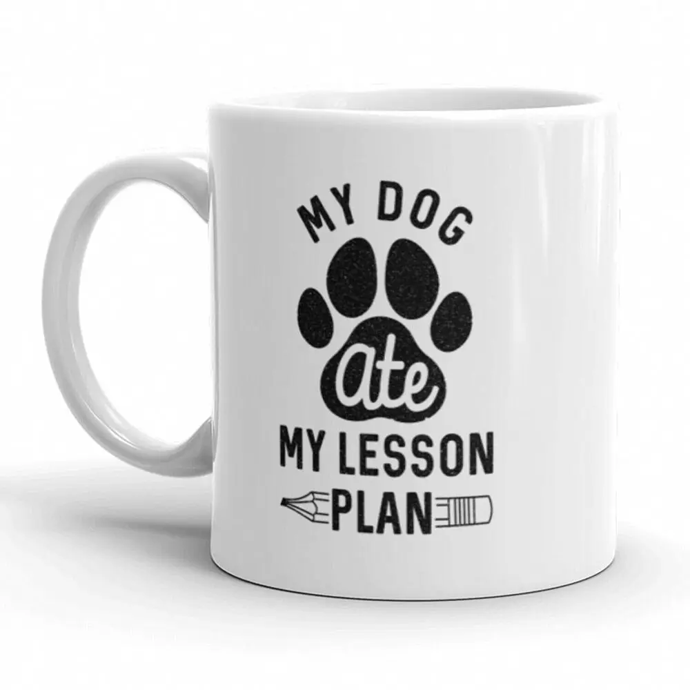 

My Dog Ate My Lesson Plan Coffee Mug Funny Teacher Ceramic Cup-11Oz