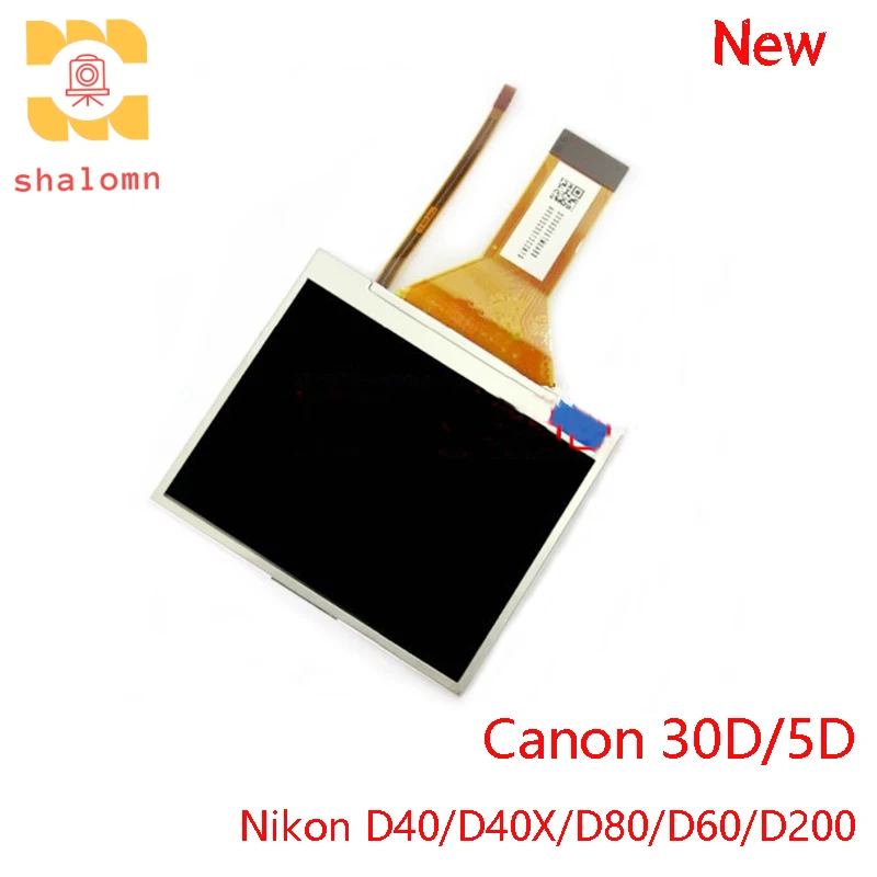 

New Original LCD Display Screen With Backlight Repair Replacement Part For Nikon D40 D40X D60 D80 D200 For Canon 30D 5D Camera