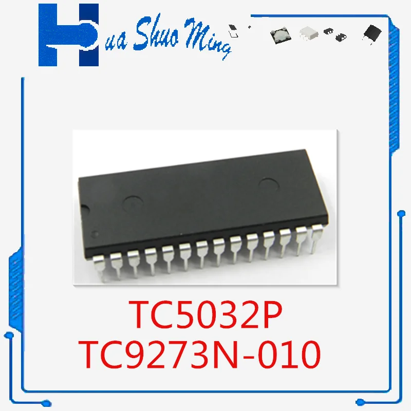 

5 шт./партия TC9273N-010 TC5032P TC5032 DIP-28