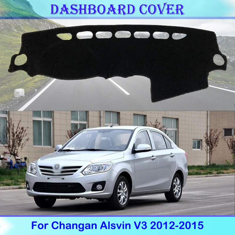 

For Changan Alsvin V3 2012-2015 Dashboard Cover Protective Pad Accessories SunShade Carpet Cover Anti-sun Avoid light