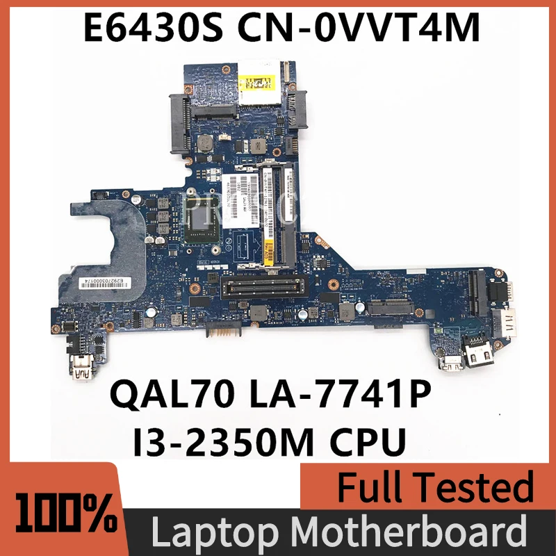 

CN-0VVT4M 0VVT4M VVT4M High Quality Mainboard For E6430S E6430 Laptop Motherboard QAL70 LA-7741P I3-2350M CPU 100%Full Tested OK