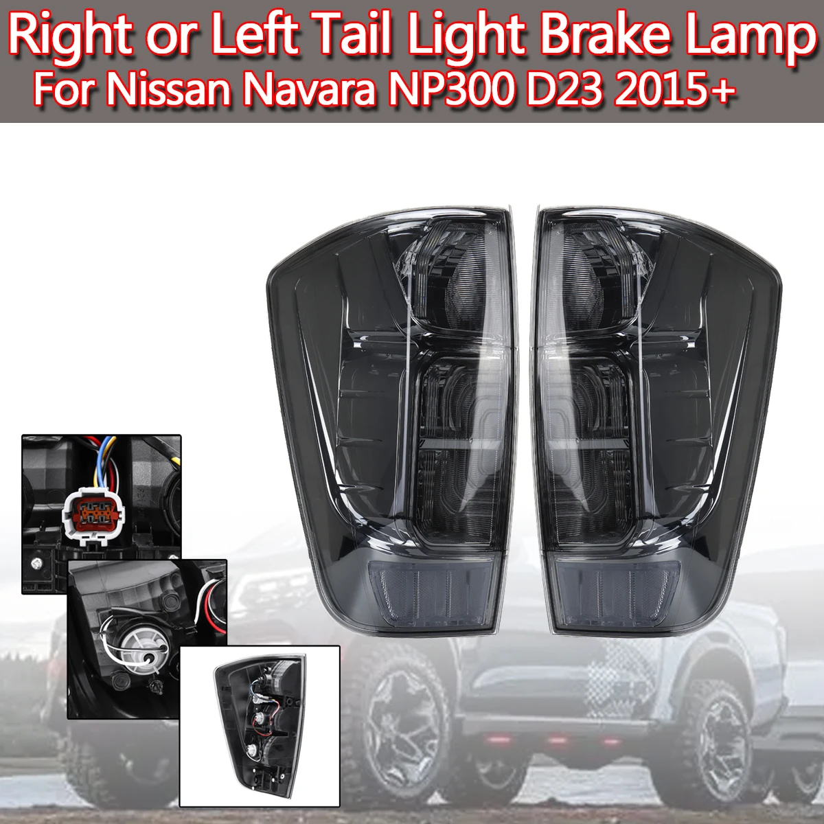 

Pair Car Rear Tail Light Brake Signal Lamp Stop Reversing Wiht Wire For Nissan Navara NP300 D23 2015 2016 2017 2018 2019 2020