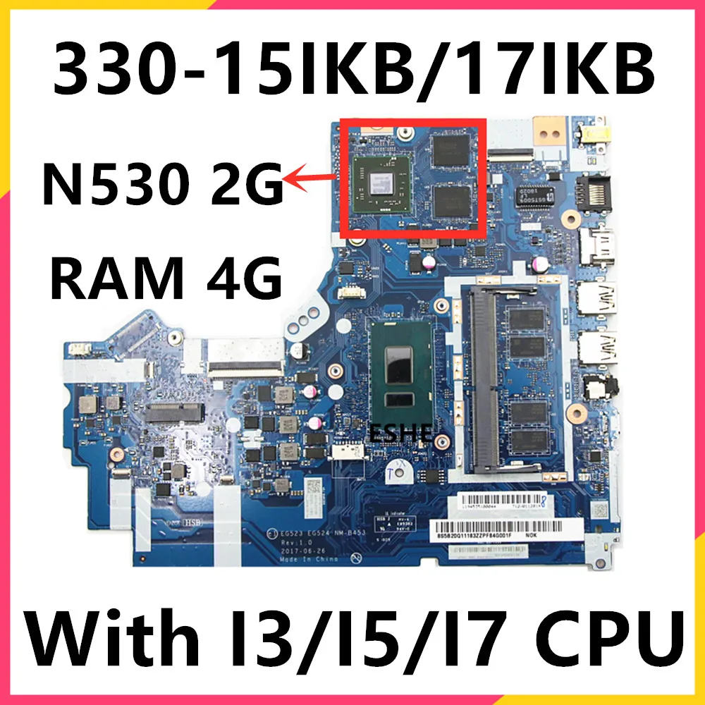 

For Lenovo ideapad 330-15IKB 330-17IKB Laptop Motherboard NM-B453 With I3 I5 I7 CPU N530 2G GPU 4G RAM 5B20Q11183 5B20R19919