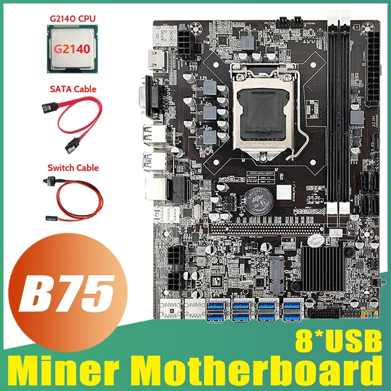 B75 USB ETH Mining Motherboard 8XUSB3.0+G2140 CPU+SATA Cable+Switch Cable LGA1155 DDR3 B75 USB BTC Miner Motherboard