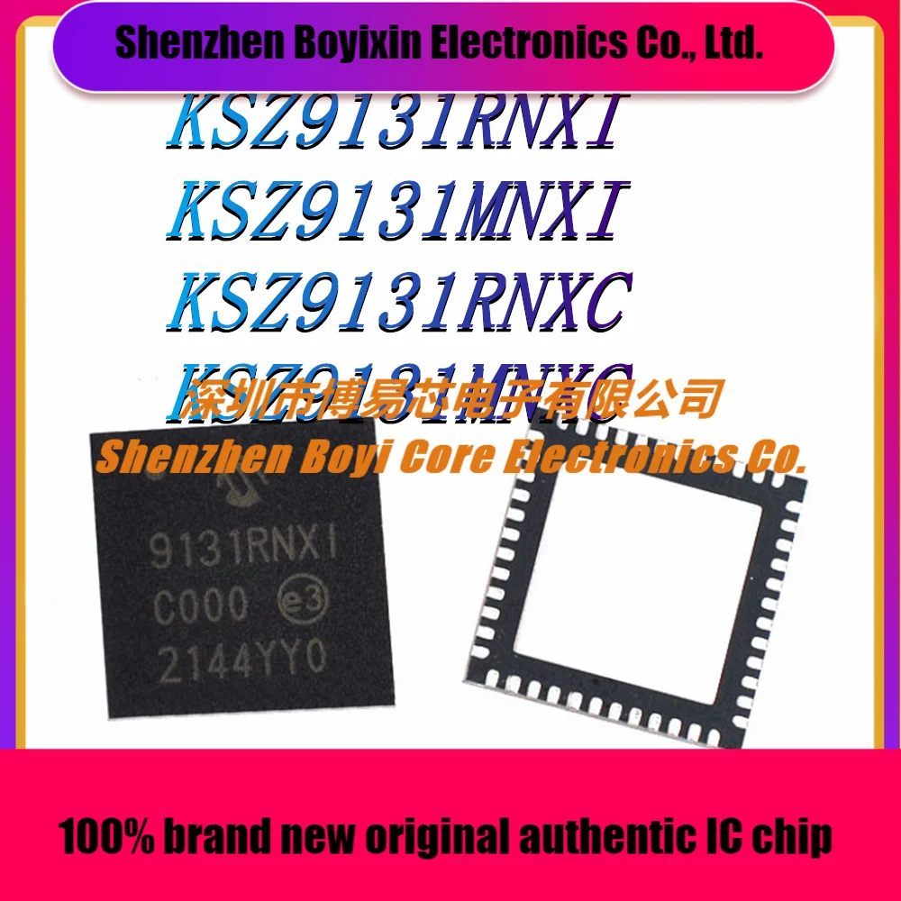 

KSZ9131RNXI KSZ9131MNXI KSZ9131RNXC KSZ9131MNXC New Original Genuine Ethernet IC Chip