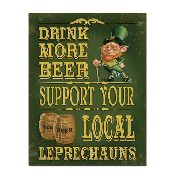 

Drink More Beer Support Local Leprechauns Irish Guinness Tin Sign Metal Sign Metal Poster Metal Decor