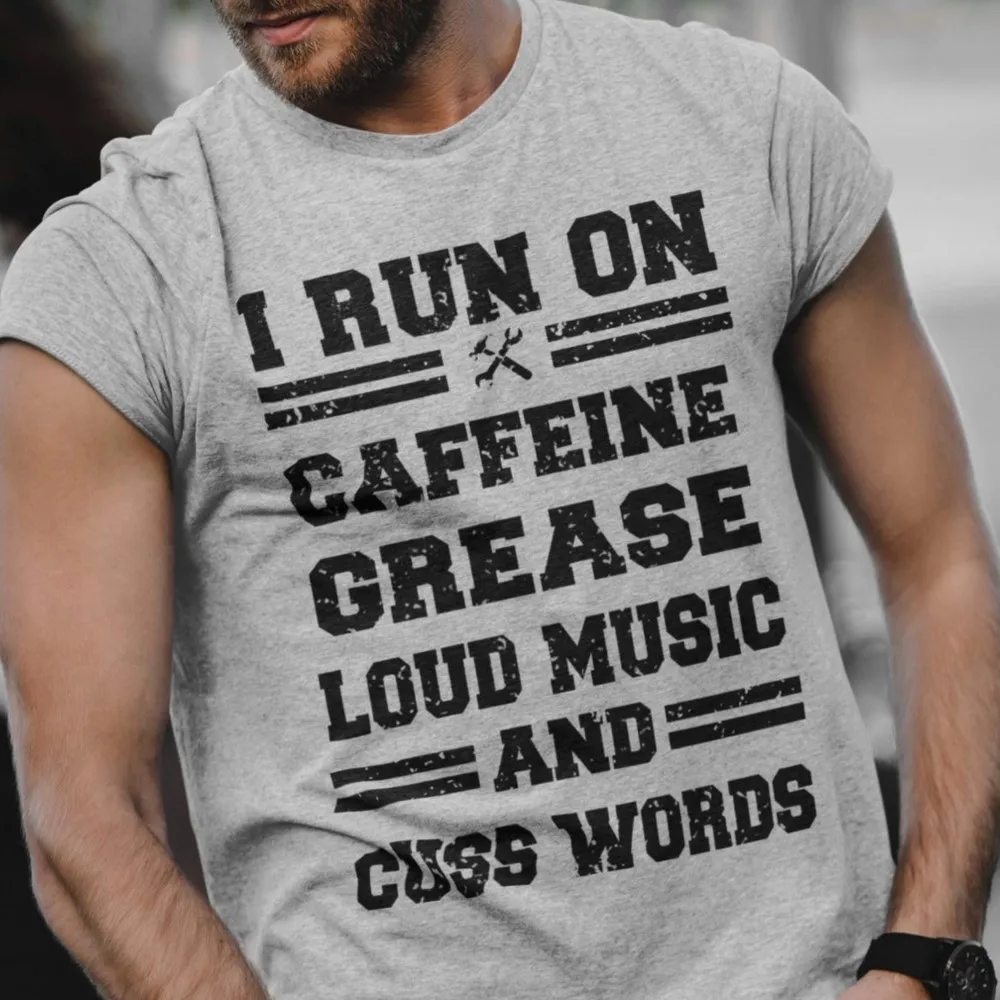 

Funny Mechanic I Run On Caffeine Grease And Cuss Words Print T Shirts Men Fashion Short Sleeve Casual Tops Tee Gifts