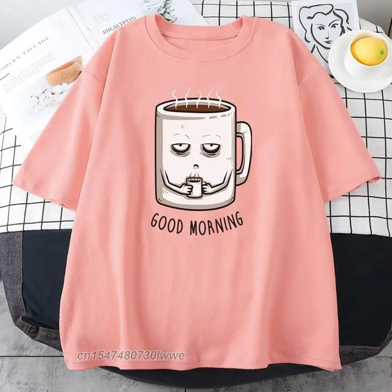 

Good Morning A Cup With Dark Circles Under The Eyes Print Female/Male T Shirts 100% Cotton Tops Tee Shirt Men/Women T Shirt