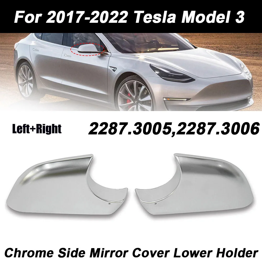 

1 Pair 2287.3005, 2287.3006 Chrome or Black Left & Right Door Wing Mirror Cover Lower Holder For Tesla Model 3 2017-2022