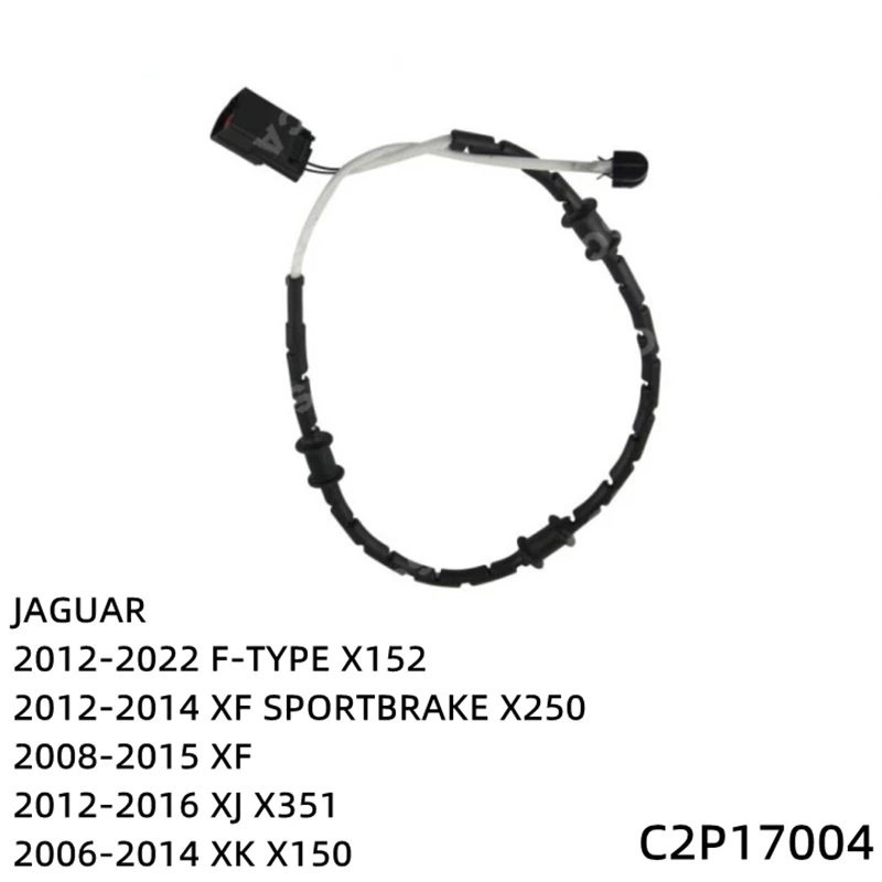 

For JAGUAR F-TYPE X152 XF SPORTBRAKE X250 XJ X351 XK X150 Forward Automotive Brake Systems Wear Sensor Alarm Line C2P17004