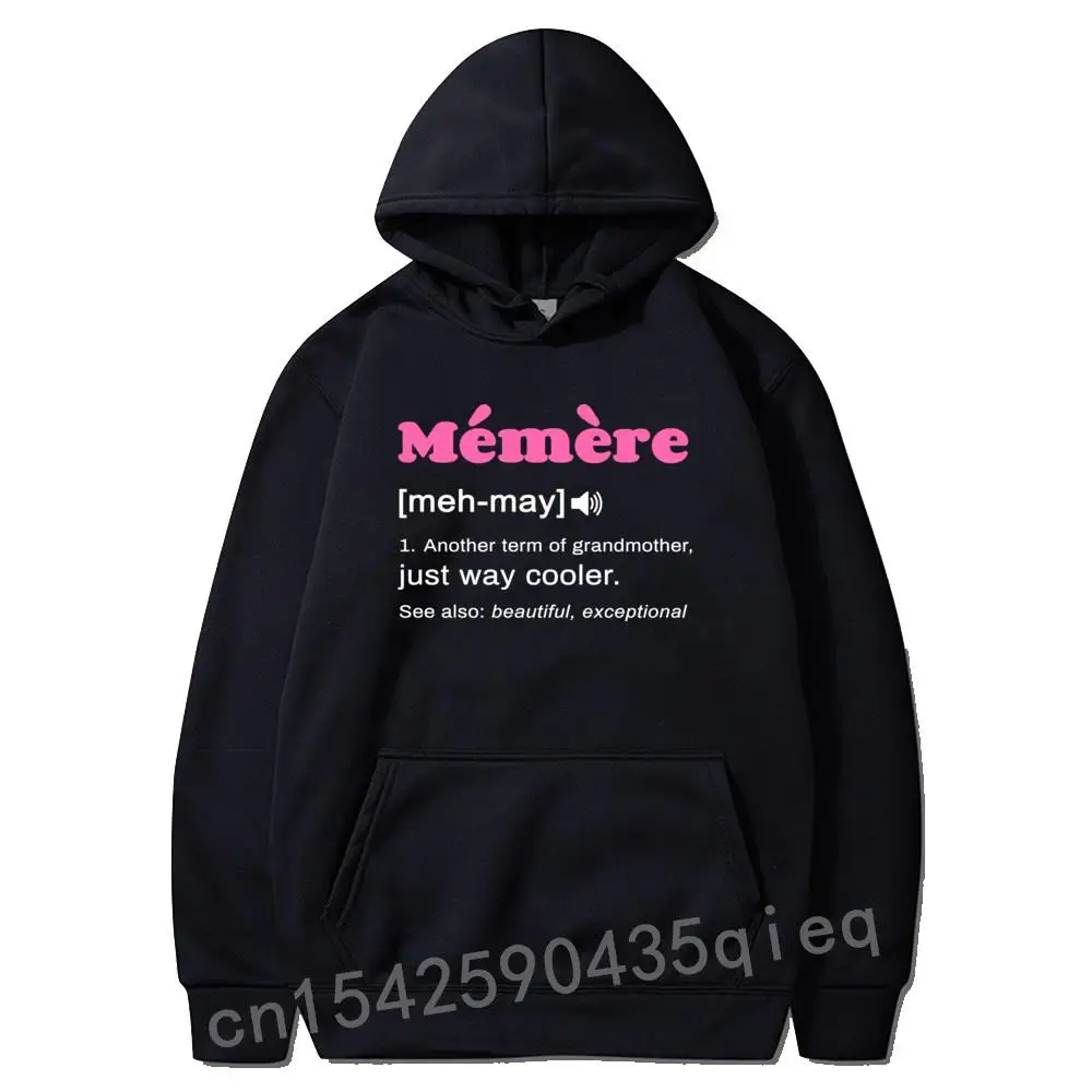 

Funny Memere Definition Gift For French Grandmother Tops & Hoodies New Arrival Comfortable Long Sleeve Men Hoodie Sweatshirts