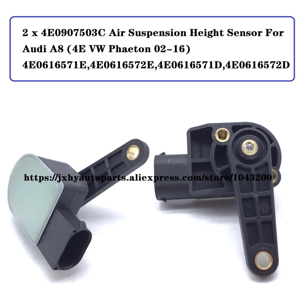 

4E0907503C Air Suspension Height Sensor For Audi A8 (4E VW Phaeton 02-16) 4E0616571E,4E0616572E,4E0616571D,4E0616572D
