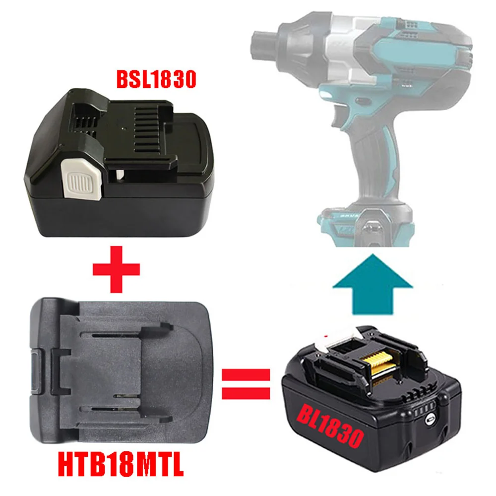 HTB18MTL Adapter for Hitachi 18V Li-Ion Battery BSL1830 Converter on Makita LXT Lithium Electrical Power Tool