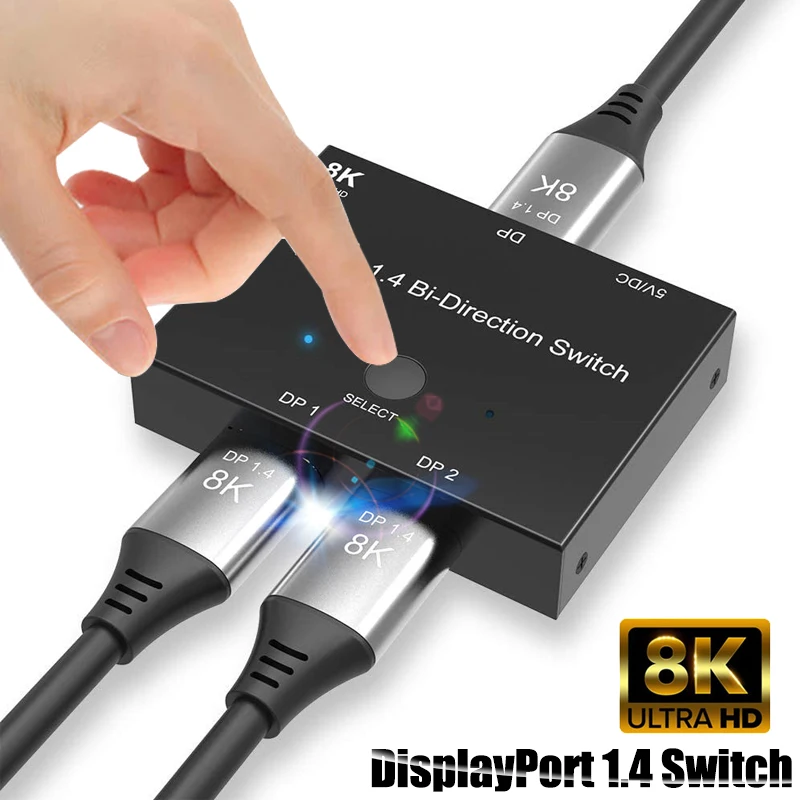 Двухнаправленный разветвитель 8K DisplayPort 1 4 2 порта DP квм @ 30 Гц K 144 для ПК ноутбука