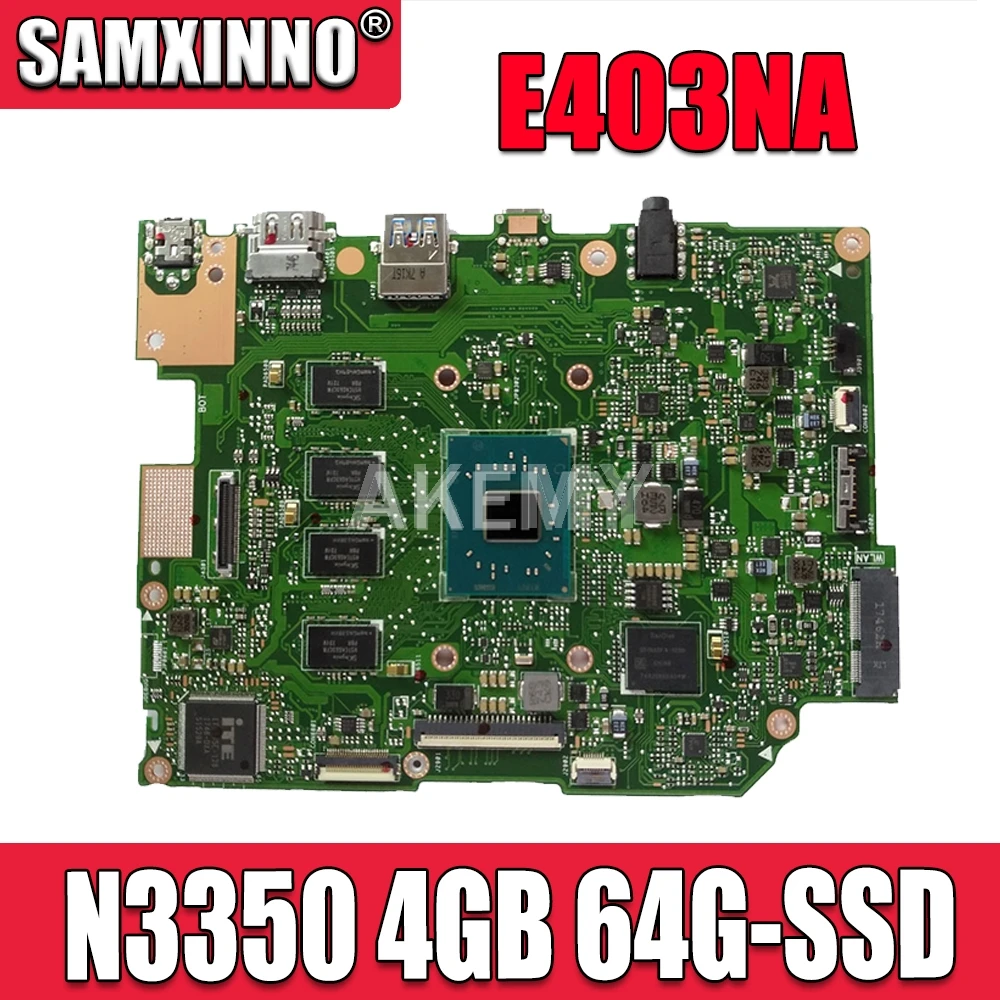 

Материнская плата E403NA для ASUS E403NA, E403N, материнская плата Laotop с процессором N3350, 4G-RAM, 64G-SSD