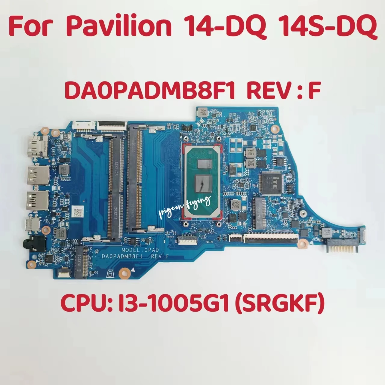 

DA0PADMB8F1 Mainboard For HP Pavilion 14-DQ 14S-DQ Laptop Motherboard CPU: I3-1005G1 SRGKF DDR4 L70914-601 L70914-001 Test OK