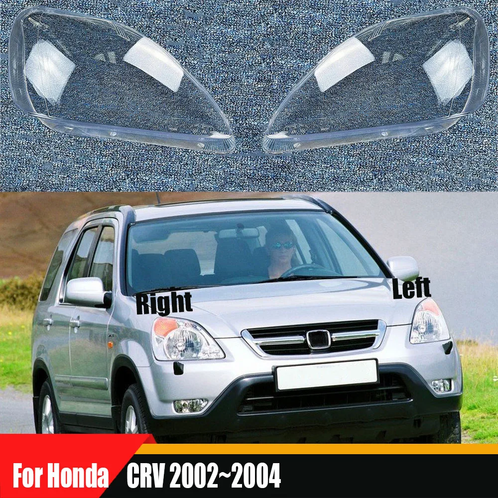 For Honda CRV 2002~2004 Headlight Cover Transparent Lampshade Headlamp Shell Plexiglass Replace Original Lens