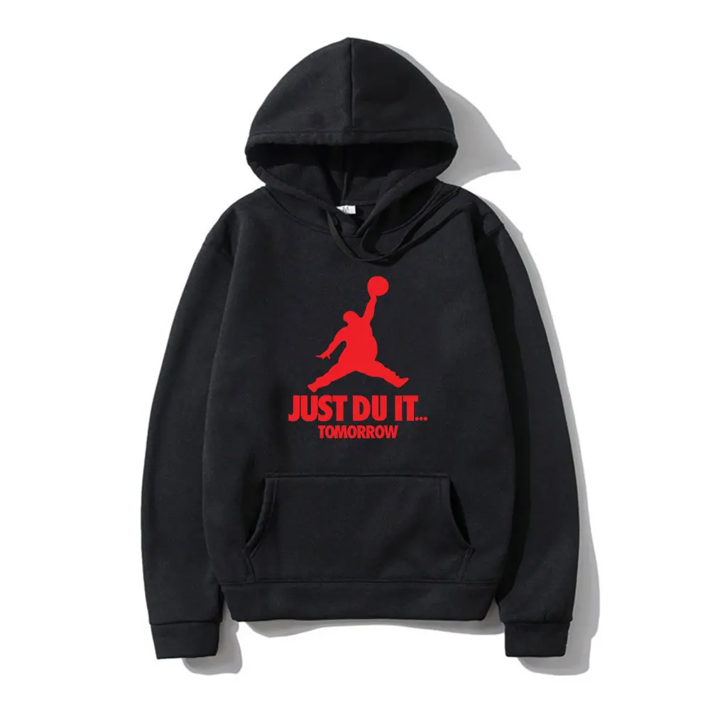 

JUST DU IT TOMORROW Printed Sports Hoodie Men Woman Oversize Long Sleeves Hooded Sweatshirt Hip Hop Casual Fashion Fleece Hoody