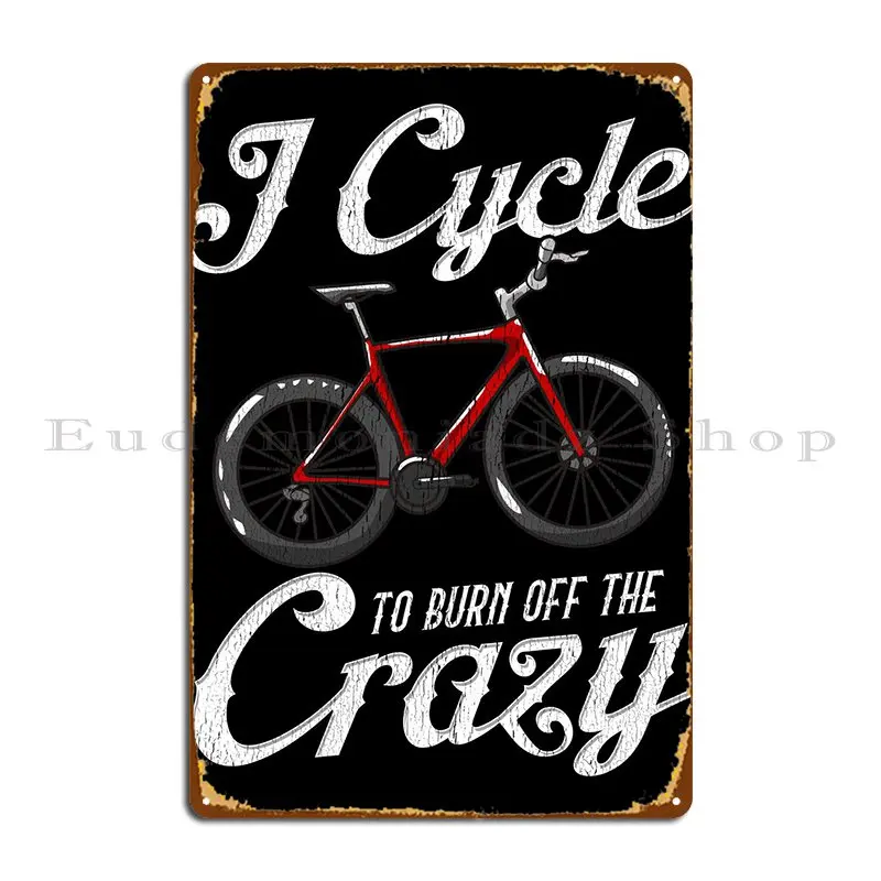 

I Cycle Metal Sign Design Funny Kitchen Personalized Cinema Tin Sign Poster