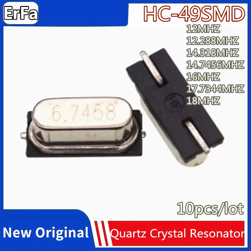 

10pcs HC-49SMD Quartz Crystal Resonator Passive crystals 49SMD 16MHZ 17.7344MHZ 18MHZ 12MHZ 12.288MHZ 14.318MHZ 14.7456MHZ