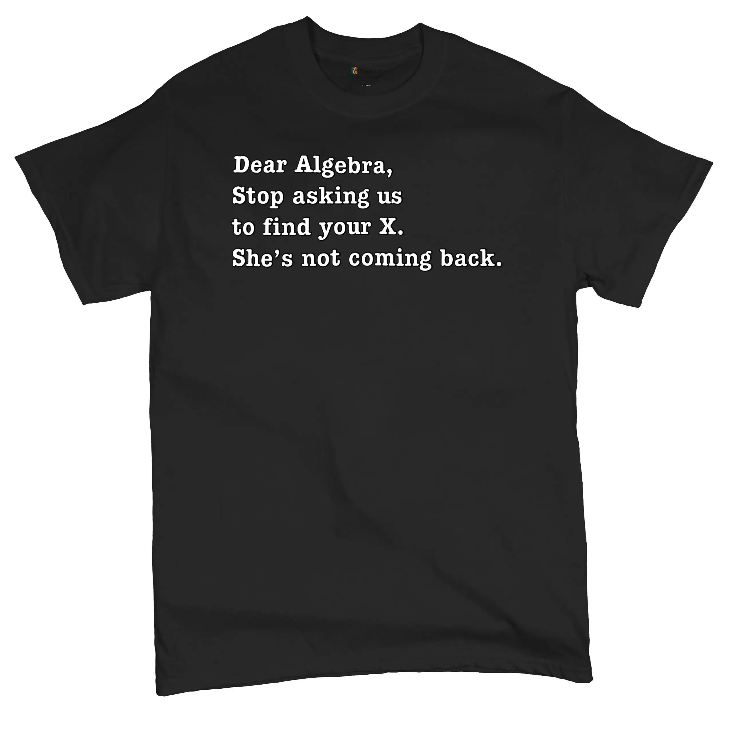 Дорогой алгебра Пристаньте нас чтобы найти свое X Забавная футболка с юмором