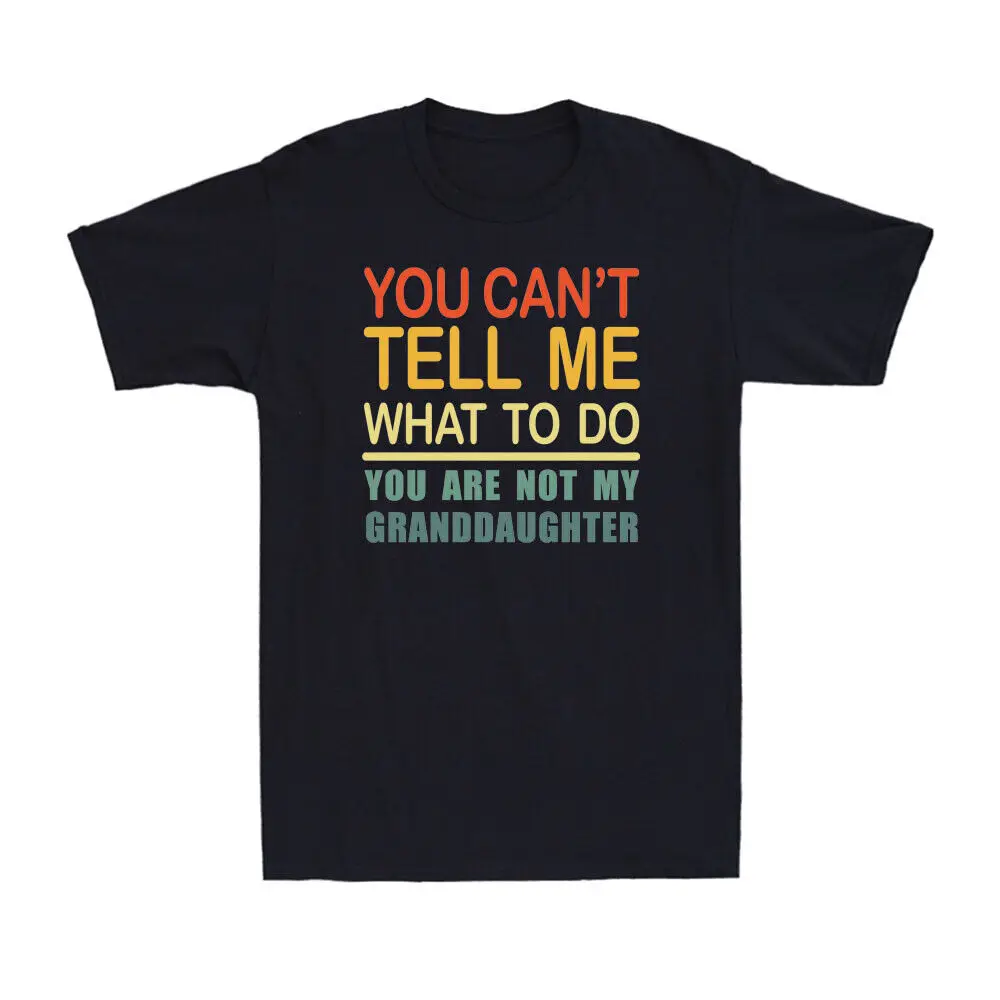 Вы не можете сказать мне что делать это моя внучка винтажная Мужская футболка